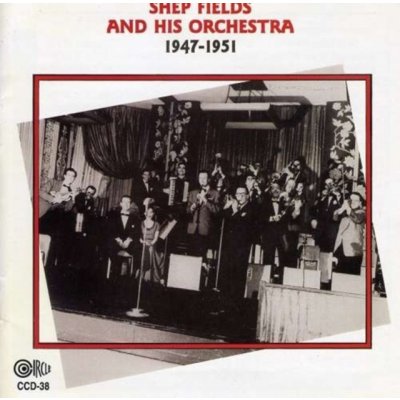 And His Orchestra 1947 - 1951 - Shep Fields CD