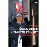Švýcarsko: Malá země s velkými příběhy – Hledejceny.cz