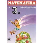 Matematika pro 3.ročník základní školy - Michaela Kaslov – Hledejceny.cz