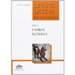 Lingua latina per se illustrata : familia romana – Hledejceny.cz