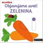 Objavujeme svet! Zelenina - Nathalie Choux – Hledejceny.cz