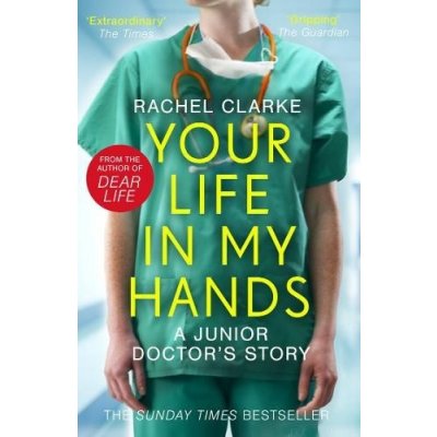 Your Life In My Hands - a Junior Doctors Story