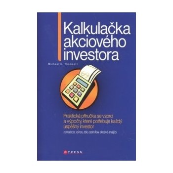 Kniha Kalkulačka akciového investora Praktická příručka se vzorci a výpočty, které potřebuje každý úspěšný investor