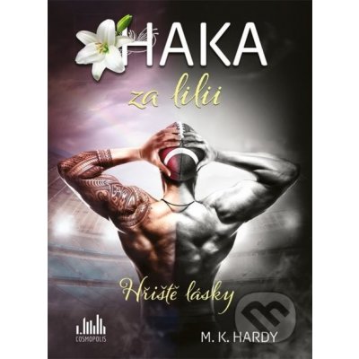 Haka za lilii - M. K. Hardy – Hledejceny.cz