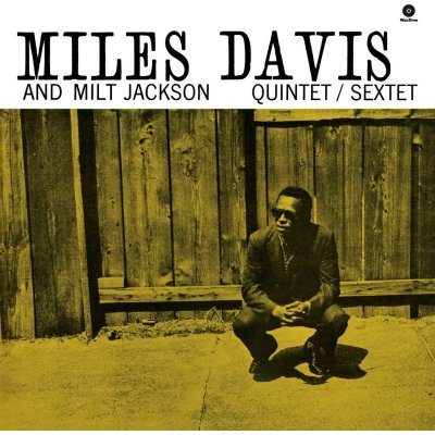 Miles Davis And Milt Jackson - Quintet / Sextet - Edice 2011 LP – Zbozi.Blesk.cz