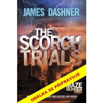 Zkouška - James Dashner - Spáleniště