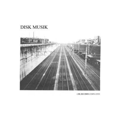 Disk Musik: A Dd. Records Compilation Various: Disk Musik: A Dd. Records Compilation Various LP – Hledejceny.cz