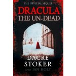 Dracula: The Un-Dead - Stoker Dacre, Holt Ian, Dunbar Alex – Hledejceny.cz