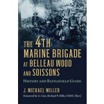 4th Marine Brigade at Belleau Wood and Soissons