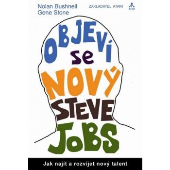 Objeví se nový Steve Jobs? - Jak najít a rozvíjet nový talent