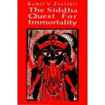 The Siddha Quest for Immortality - K. Zvelebil – Hledejceny.cz