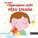 MiniPEDIE - Objevujeme svět! Před spaním - Choux Nathalie