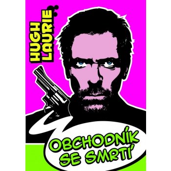 Obchodník se smrtí - Hugh Laurie