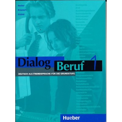 Dialog Beruf 1 Kursbuch - Becker,Braunert,Eisfeld