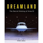 Dreamland: The Secret History of Area 51 Merlin Peter W. – Zboží Dáma