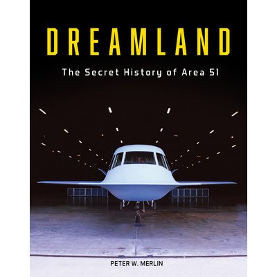 Dreamland: The Secret History of Area 51 Merlin Peter W. – Zboží Dáma