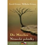 Německé pohádky / Die Märchen - Grimm Jacob – Hledejceny.cz