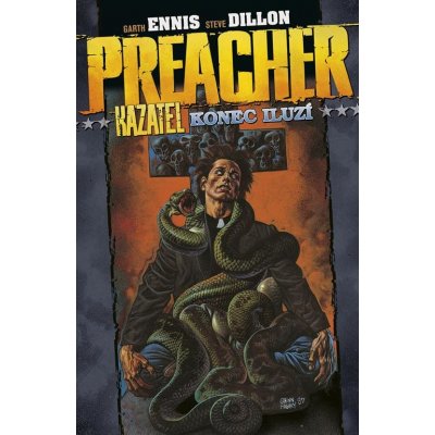 Preacher Kazatel 5. - Konec iluzí Ennis Garth, Dillon Steve – Zboží Mobilmania