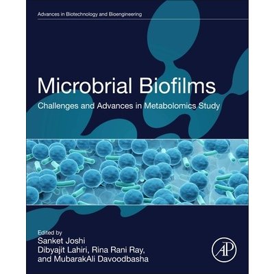 Microbial Biofilms: Challenges and Advances in Metabolomic Study Joshi SanketPaperback