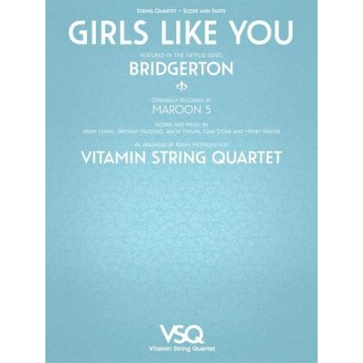 Adam Levine: Girls Like You by Vitamin String Quartet noty pro smyčcový kvartet – Zboží Mobilmania