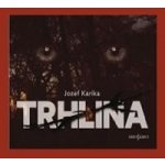 Trhlina - Karika Jozef – Hledejceny.cz