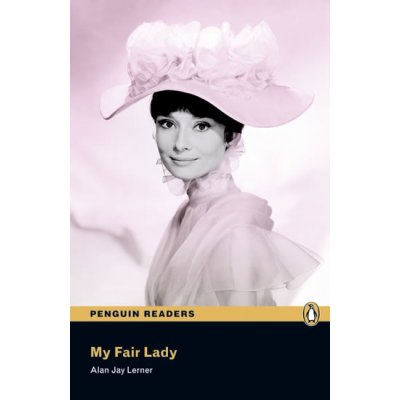 Penguin Readers 3 My Fair Lady book – Hledejceny.cz