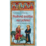 Podivná svatba na Lichnici - Vlastimil Vondruška – Hledejceny.cz