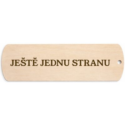 Dřevěná záložka 5x15 cm - Ještě jednu stranu Bezvatriko.cz 3302 – Hledejceny.cz