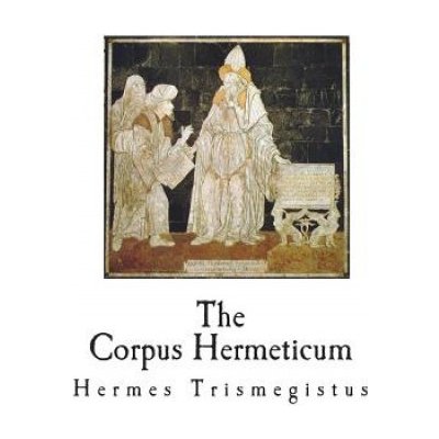 The Corpus Hermeticum: The Teachings of Hermes Trismegistus – Zboží Mobilmania