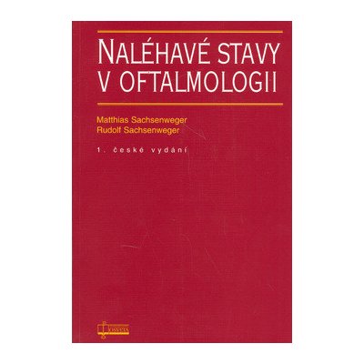 Naléhavé stavy v oftalmologii - Rudolf Sachsenweger, Matthias Sachsenweger