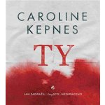 Ty - Caroline Kepnes - 2CD – Zbozi.Blesk.cz