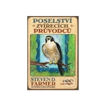 Poselství zvířecích průvodců - Steven D. Farmer