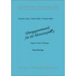 Übungsgrammatik für die Mittelstufe: Arbeitsbuch - Helmut Röller – Hledejceny.cz