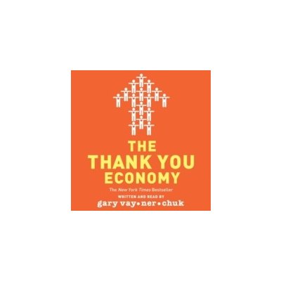 Thank You Economy - Vaynerchuk Gary, Vaynerchuk Gary – Hledejceny.cz