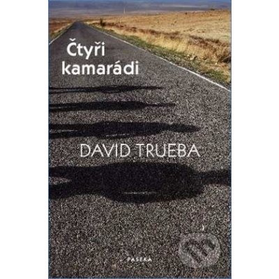 Čtyři kamarádi - David Trueba – Hledejceny.cz