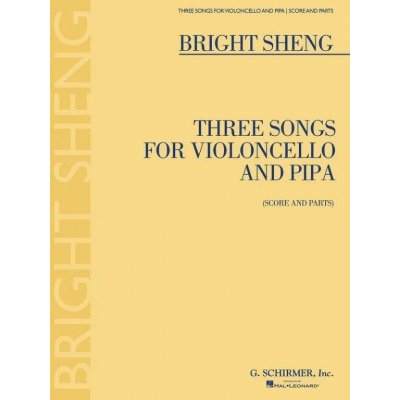 Bright Sheng Three Songs for Violoncello and Pipa noty na violoncello pipu party partitura – Zboží Mobilmania