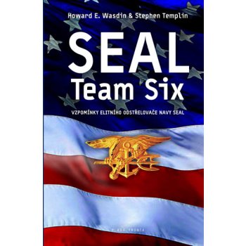 Seal Team Six. Vzpomínky elitního odstřelovače Navy SEAL - Howard E. Wasdin, Stephen Templin