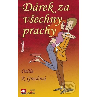 Dárek za všechny prachy - Otilie K. Grezlová – Zboží Mobilmania