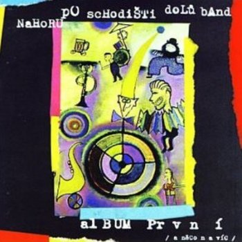 Nahoru po schodišti dolů band - Album první CD