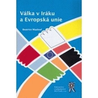 Válka v Iráku a Evropská unie – Hledejceny.cz