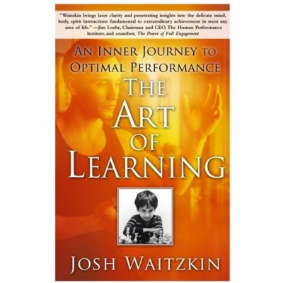 The Art of Learning - J. Waitzkin – Hledejceny.cz