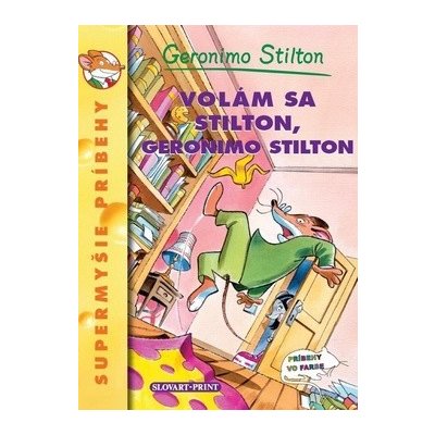 Jmenuji se Stilton, Geronimo Stilton – Hledejceny.cz