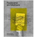 Faulovaná architektura – Hledejceny.cz