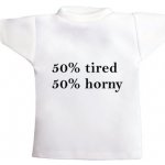 Tričko na láhev Tired and horny – Hledejceny.cz