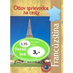 Ottov sprievodca na cesty Francúzština – Hledejceny.cz