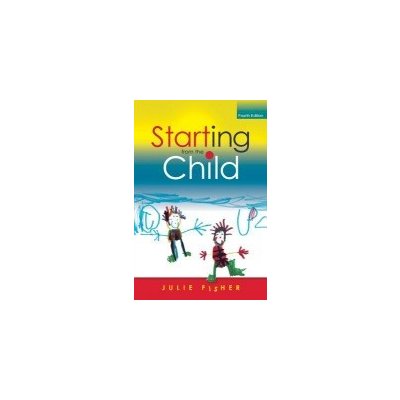 Starting from the Child - J. Fisher – Hledejceny.cz
