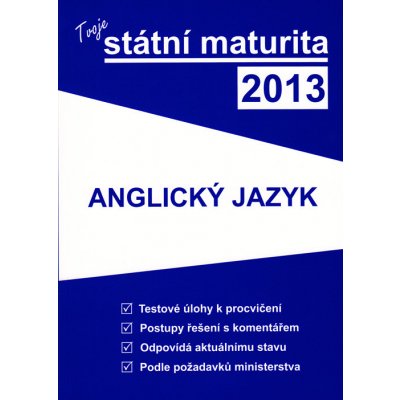 Tvoje státní maturita 2013 - Anglický jazyk