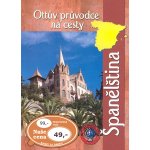 Ottův průvodce na cesty Španělština – Hledejceny.cz