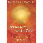 Intimacy with God: An Introduction to Centering Prayer Keating ThomasPaperback – Hledejceny.cz