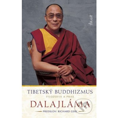 Tibetský buddhizmus: Filozofia a prax - Dalajláma – Hledejceny.cz